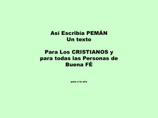 Así Escribía PEMÁN Un texto Para Los CRISTIANOS y para todas las Personas de Buena FÉ