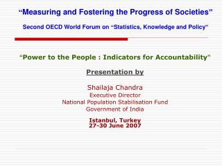 “ Power to the People : Indicators for Accountability ” Presentation by Shailaja Chandra