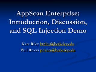 AppScan Enterprise: Introduction, Discussion, and SQL Injection Demo