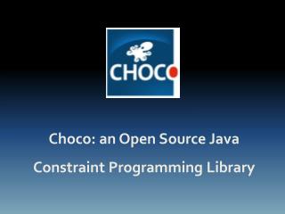 Choco: an Open Source Java Constraint Programming Library