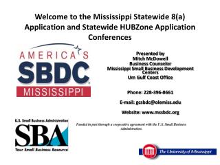 Presented by Mitch McDowell Business Counselor Mississippi Small Business Development Centers