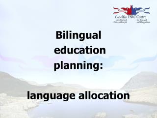 Bilingual education planning: language allocation