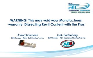 WARNING! This may void your Manufactures  warranty: Dissecting Revit Content with the Pros