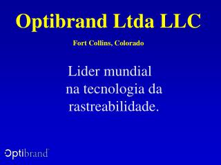 Optibrand Ltda LLC Fort Collins, Colorado