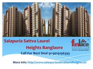 Salarpuria Sattva Laurel Heights Hessaraghatta Road Bangalor