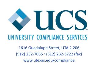 1616 Guadalupe Street, UTA 2.206 (512) 232-7055 ▪ (512) 232-3722 (fax) utexas/compliance