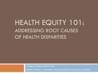 Health Equity 101: addressing root causes of health disparities