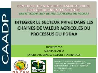 INTEGRER LE SECTEUR PRIVE DANS LES CHAINES DE VALEUR AGRICOLES DU PROCESSUS DU PDDAA