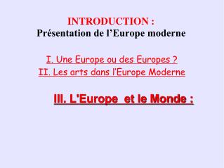 INTRODUCTION : Présentation de l’Europe moderne