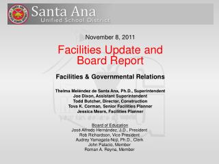 November 8, 2011 Facilities Update and Board Report Facilities &amp; Governmental Relations