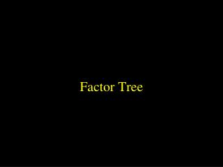 Factor Tree