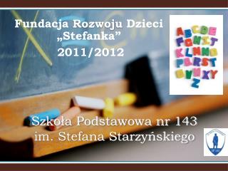 Szkoła Podstawowa nr 143 im. Stefana Starzyńskiego