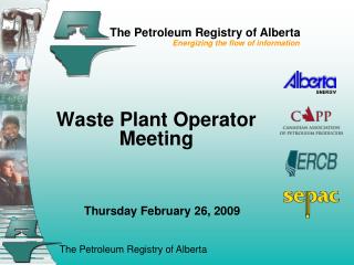 The Petroleum Registry of Alberta Energizing the flow of information