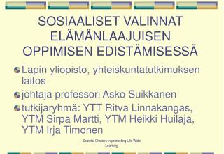 SOSIAALISET VALINNAT ELÄMÄNLAAJUISEN OPPIMISEN EDISTÄMISESSÄ