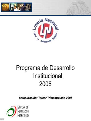 Programa de Desarrollo Institucional 2006 Actualización: Tercer Trimestre año 2006
