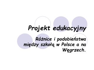 Projekt edukacyjny