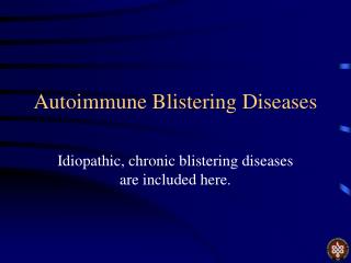Autoimmune Blistering Diseases