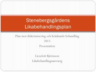 Stenebergsgårdens Likabehandlingsplan