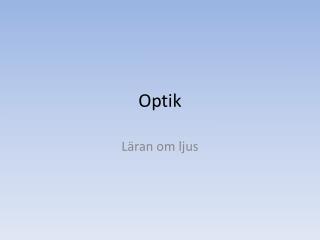 Optik