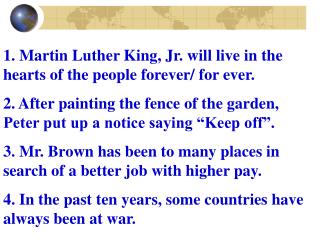 1. Martin Luther King, Jr. will live in the hearts of the people forever/ for ever.
