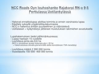 NCC Roads Oyn louhoshanke Rajakorpi RN:o 9:5 Perttulassa Uotilankylässä