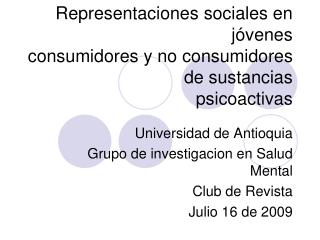 Representaciones sociales en jóvenes consumidores y no consumidores de sustancias psicoactivas