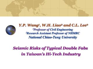 Seismic Risks of Typical Double Fabs in Taiwan’s Hi-Tech Industry