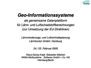 Geo-Informationssysteme als gemeinsame Datenplattform für Lärm- und Luftschadstoffberechnungen