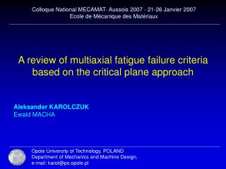 A review of multiaxial fatigue failure criteria based on the critical plane approach