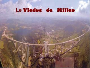 Le Viaduc de Millau