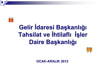 Gelir İdaresi Başkanlığı Tahsilat ve İhtilaflı İşler Daire Başkanlığı