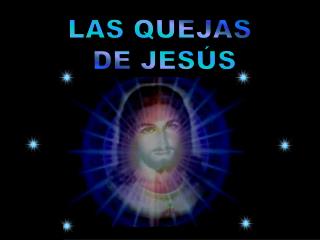 LAS QUEJAS DE JESÚS