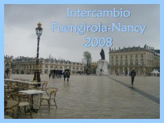 Intercambio Fuengirola-Nancy 2008