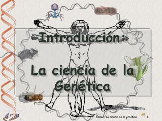 Introducción: La ciencia de la Genética