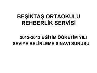 BEŞİKTAŞ ORTAOKULU REHBERLİK SERVİSİ