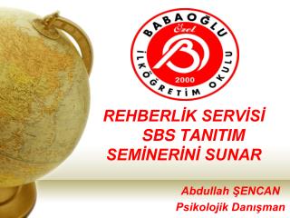REHBERLİK SERVİSİ SBS TANITIM SEMİNERİNİ SUNAR