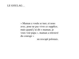 LE GOULAG…