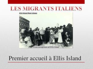 Premier a ccueil à Ellis Island