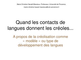 Quand les contacts de langues donnent les créoles...