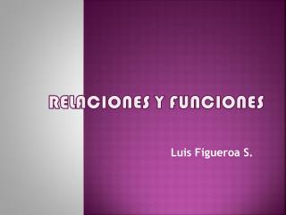 RELACIONES Y FUNCIONES