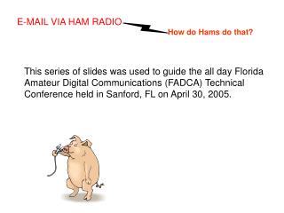 E-MAIL VIA HAM RADIO How do Hams do that?