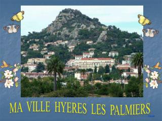 MA VILLE HYERES LES PALMIERS