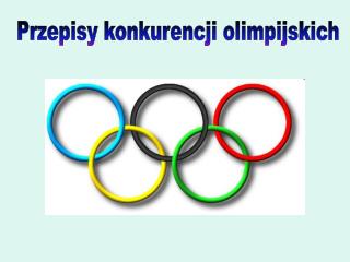 Przepisy konkurencji olimpijskich
