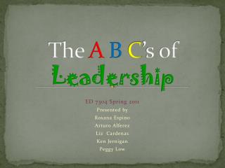 The A B C ’s of Leadership