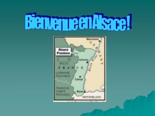 Bienvenue en Alsace !
