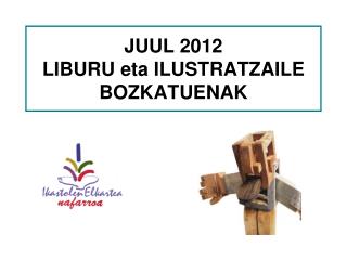 JUUL 2012 LIBURU eta ILUSTRATZAILE BOZKATUENAK