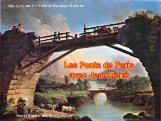 Les Ponts de Paris avec Jean René