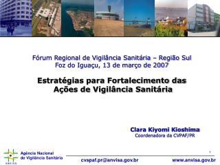 Fórum Regional de Vigilância Sanitária – Região Sul Foz do Iguaçu, 13 de março de 2007