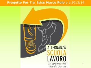Progetto For.T.e Isiss Marco Polo a.s.2013/14
