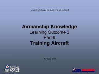 Airmanship Knowledge Learning Outcome 3 Part 6 Training Aircraft
